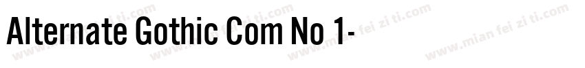 Alternate Gothic Com No 1字体转换